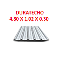 DURATECHO PLUS 4,80 MT X 1.02MT X 0.30MM