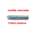 [VARO-010] VARILLA ROSCADA GALVANIZADA 1/4 X 3 METROS